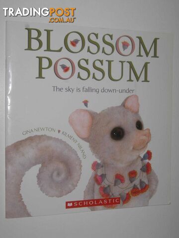 Blossom Possum: The Sky is Falling Down-Under - Newton Gina - 2008