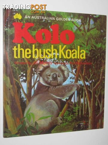 Kolo the Bush Koala - An Australian Golden Book Series  - Morris Jill - 1984