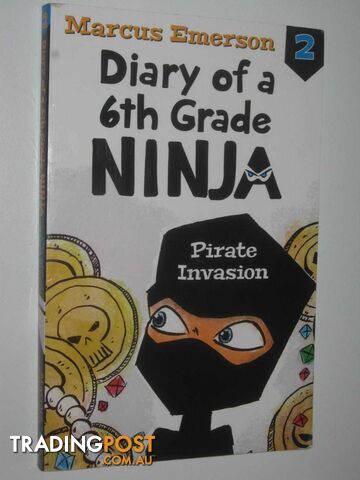 Pirate Invasion - Diary Of A 6th Grade Ninja Series #2  - Emmerson Marcus - 2017