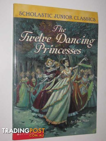 The Twelve Dancing Princesses - Miles Ellen - 2003
