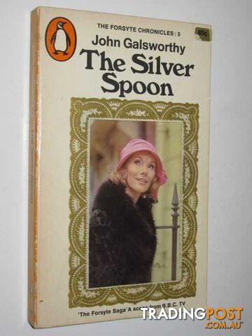 The Silver Spoon - Forsyte Chronicles #5 - Galsworthy John - 1967
