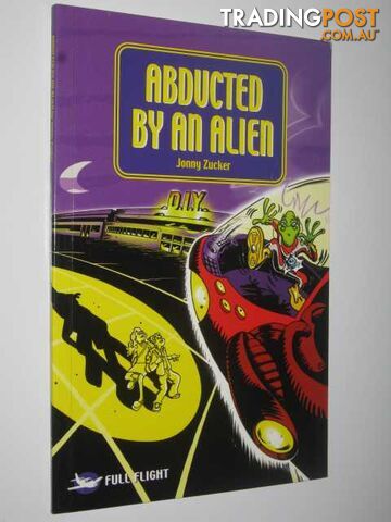 Abducted by an Alien - Full Flight Series #1 - Zucker Jenny - 2002