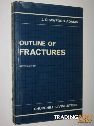 Outline Of Fractures  - Adams J. Crawford - 1987