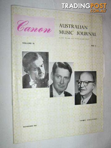 Canon: Australian Music Journal vol 16 number 4 : November 1962  - Articles by Colin Brumby Gerald Seama - 1962