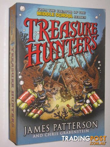 Treasure Hunters - Treasure Hunters Series #1  - Patterson James & Grabenstein, Chris - 2013