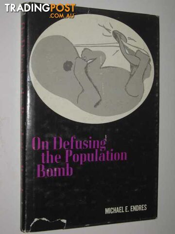 On Defusing The Population Bomb  - Endres Michael E. - 1975