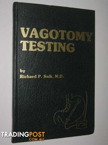 Vagotomy Testing  - Saik, M.D. Richard P. - 1983