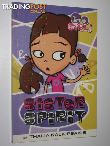 Sister Spirit - Go Girl! Series #3 - Kalkipsakis Thalia - 2005