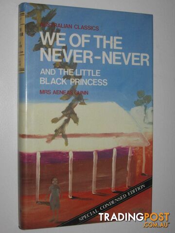 We of the Never-Never / The Little Black Princess - Gunn Mrs Aeneas - 1983