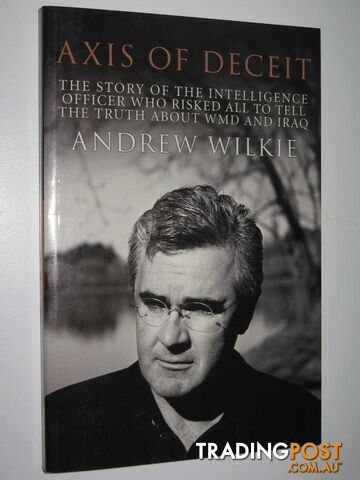 Axis of Deceit - Wilkie Andrew - 2004