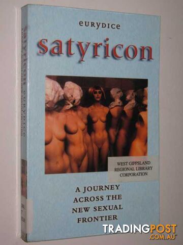 Satyricon : A Journey Across The New Sexual Frontier  - Eurydice - 1999