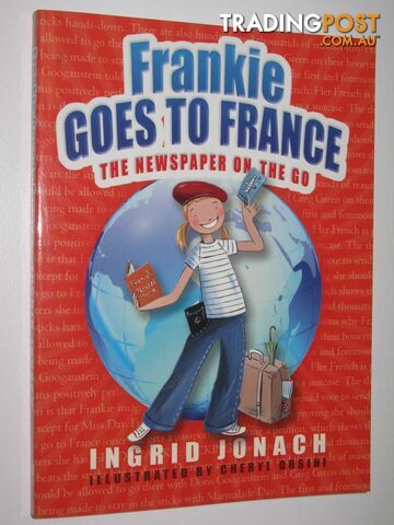 Frankie Goes To France: The Newspaper On The Go - Jonach Ingrid - 2008