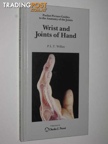 Wrist And Joints Of Hand  - Willan P.L.T. - 1985