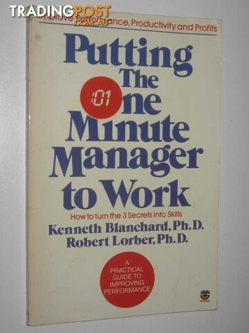 Putting The One Minute Manager To Work  - Blanchard Kenneth & Lober, Robert - 1985