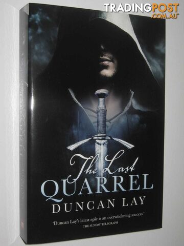 The Last Quarrell - The Arbalester Trilogy Series #1  - Lay Duncan - 2015