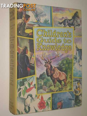 Children's Guide To Knowledge : Wonders Of Nature Marvels Of Science And Man -...