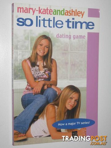 Dating Game - So Little Time Series #9  - Olsen Mary-Kate + Ashley - 2003