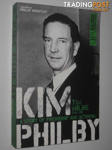 Kim Philby : A Story of Friendship and Betrayal  - Milne Tim - 2015