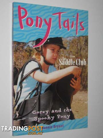 Corey and the Spooky Pony - Pony Tails Series #9 - Bryant Bonnie - 2003