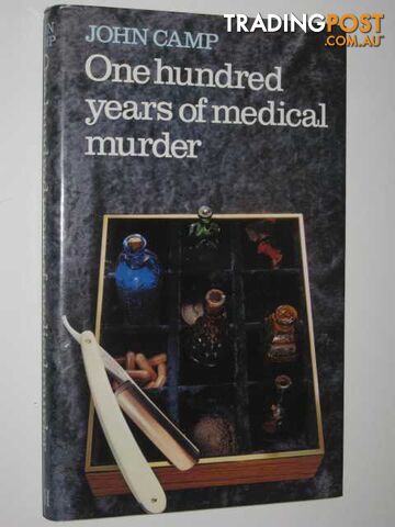 One Hundred Years of Medical Murder  - Camp John - 1982