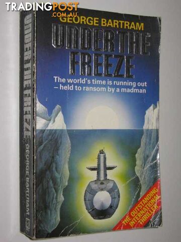 Under The Freeze - Bartram George - 1986