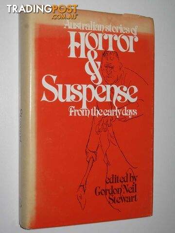 Australian Stories of Horror and Suspense from the Early Days  - Stewart Gordon Neil - 1978