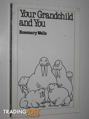 Your Grandchild and You  - Wells Rosemary - 1990