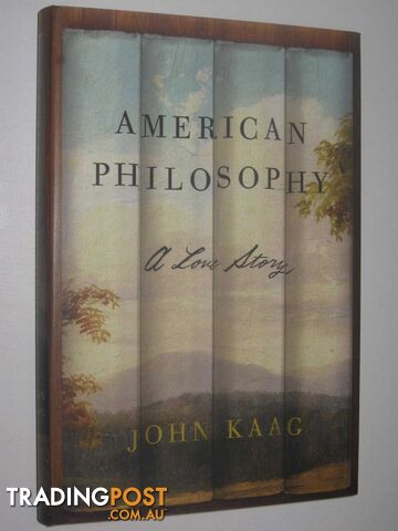 American Philosophy : A Love Story  - Kaag John - 2016