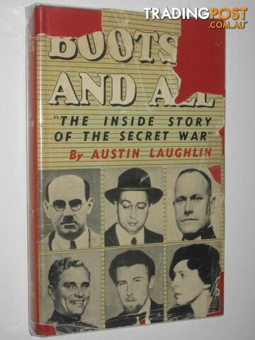 Boots and All : The Inside Story of the Secret War  - Laughlin Austin - 1951