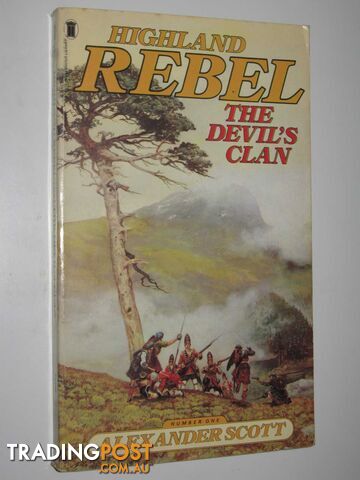 The Devil's Clan - Highland Rebel Series #1 - Scott Alexander - 1978