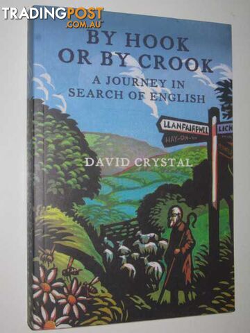 By Hook or By Crook : A Journey in Search of English - Crystal David - 2007