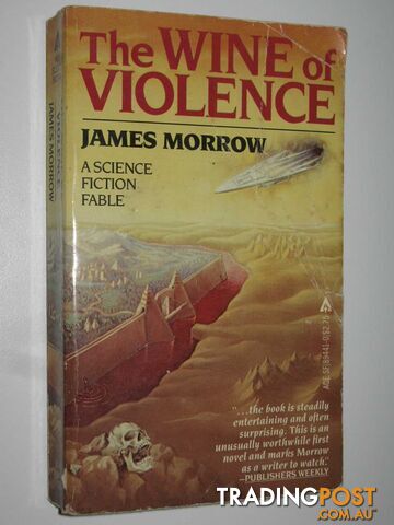 The Wine of Violence  - Morrow James - 1982
