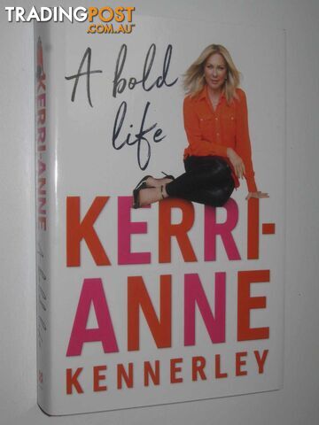 A Bold Life  - Kennerley Kerri-Anne - 2017