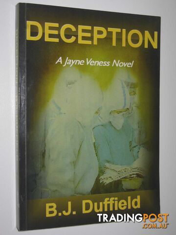 Deception : A Jayne Veness Novel - Duffield B. J. - 2005