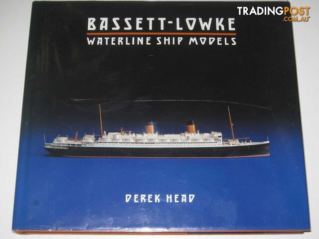 Bassett-Lowke Waterline Ship Models  - Head Derek - 1996