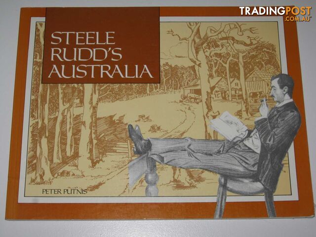 Steele Rudd's Australia - Putnis Peter - 1988