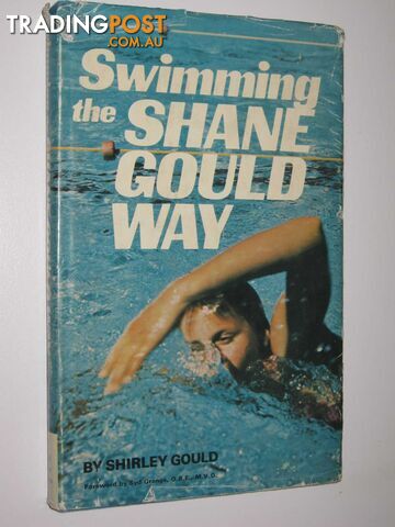 Swimming the Shane Gould Way  - Gould Shirley - 1972