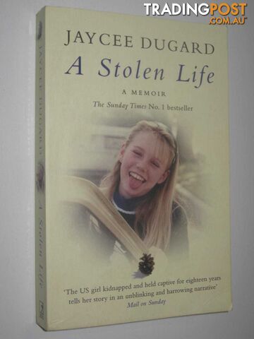 A Stolen Life : A Memoir  - Dugard Jaycee - 2012