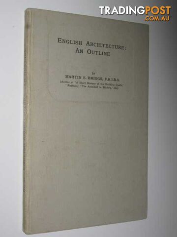 English Architecture : An Outline  - Briggs Martin S. - No date