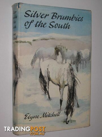Silver Brumbies of the South  - Mitchell Elyne - 1966