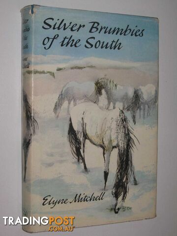 Silver Brumbies of the South  - Mitchell Elyne - 1966