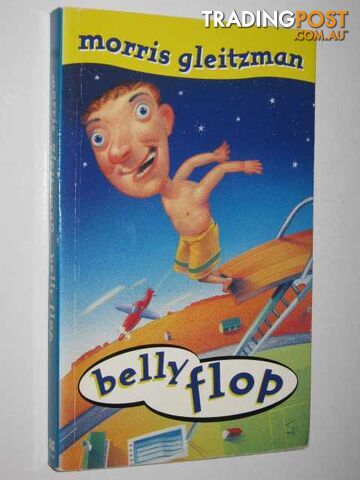 Belly Flop - Gleitzman Morris - 1996