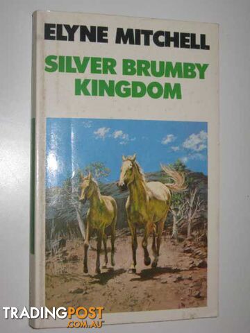 Silver Brumby Kingdom - Mitchell Elyne - 1982