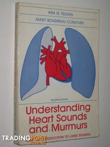 Understanding Heart Sounds & Murmurs  - Tilkian Ara & Conover, Mary Boudreau - 1984