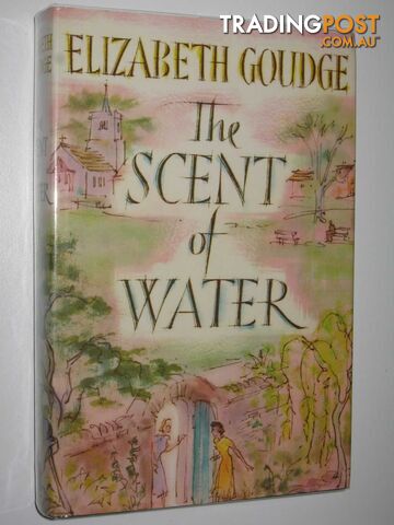 The Scent of Water - Goudge Elizabeth - 1963