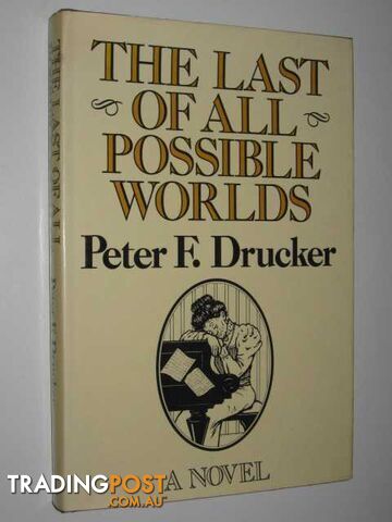 The Last of All Possible Worlds - Drucker Peter F. - 1982