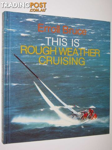 This is Rough Weather Cruising  - Bruce Erroll - 1987