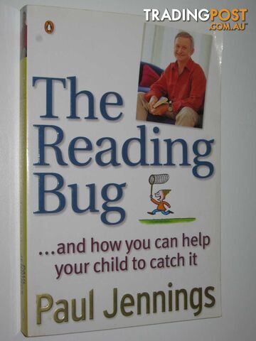 The Reading Bug : And How You Can Help Your Child to Catch It - Jennings Paul -...