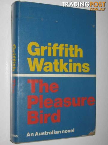The Pleasure Bird - Watkins Griffith - 1967
