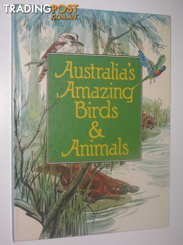 Australia's Amazing Birds and Animals - Harris David - 1984